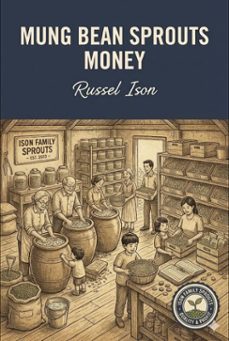 mung bean sprouts money (ebook)-russel ison-9798233722608