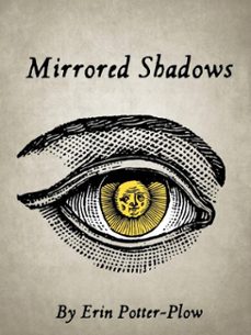 mirrored shadows (ebook)-erin potter-plow-9798235386808