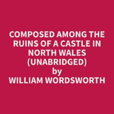 composed among the ruins of a castle in north wales (unabridged) (audiolibro)-9798330022908