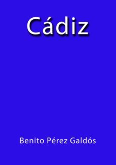 cadiz (ebook)-j. borja-benito perez galdos-cdlap00000108