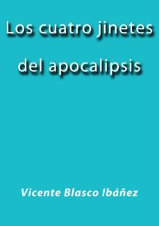 los cuatro jinetes del apocalipsis (ebook)-j. borja-vicente blasco ibañez-cdlap00000608