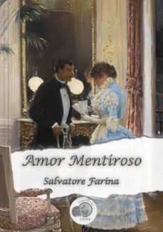 amor mentiroso - salvatore farina (ebook)-cdlap00007908