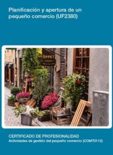uf2380 - planificacion y apertura de un pequeño comercio (ebook)-cdlel00000608