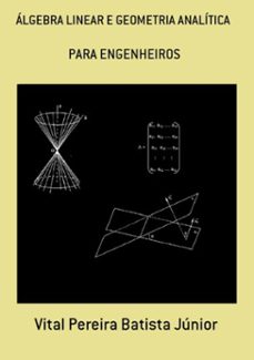 algebra linear e geometria analitica (ebook)-vital pereira batista júnior-3410002139818