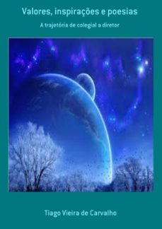 valores, inspiraçes e poesias (ebook)-tiago vieira de carvalho-3410002351418
