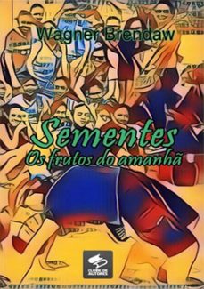 sementes (ebook)-wagner brendaw aguiar de brito-3410002445018