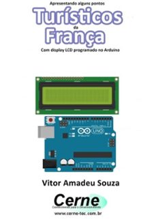 apresentando alguns pontos turísticos da frança com display lcd programado no arduino (ebook)-vitor amadeu souza-3410002864918