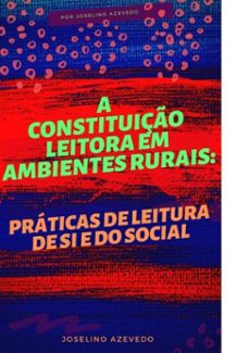 a constituiço leitora em ambientes rurais (ebook)-joselino rodrigues santos azevedo-3410003049918