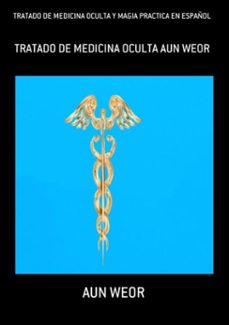 tratado de medicina oculta y magia practica en español (ebook)-aun weor-3410003061118