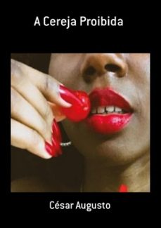 a cereja proibida (ebook)-césar augusto-3410003692718