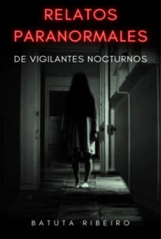 relatos paranormales de vigilantes nocturnos (ebook)-batuta ribeiro-3410005188318