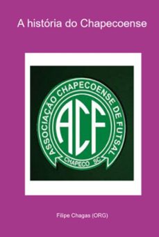 a historia do chapecoense (ebook)-filipe chagas (org)-3410005248418