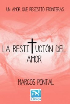 la restitucion del amor (ebook)-marcos pontal-3410006817118