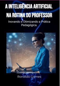a inteligencia artificial na rotina do professor (ebook)-gomes ronaldo-3410007317518