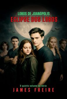 eclipse dos lobos (ebook)-james freire-3410008157618