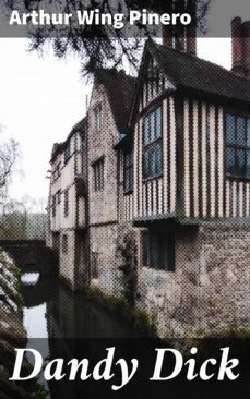 dandy dick (ebook)-arthur wing pinero-4057664577818