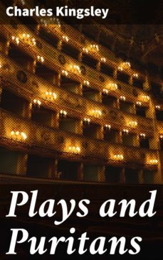 plays and puritans (ebook)-charles kingsley-4064066102418
