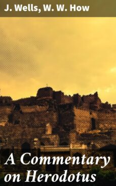 a commentary on herodotus (ebook)-j. wells-w. w. how-4064066104818