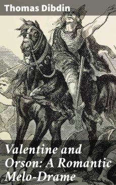valentine and orson: a romantic melo-drame (ebook)-4064066154318