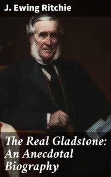 the real gladstone: an anecdotal biography (ebook)-4064066172718