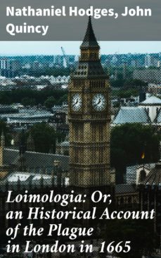 loimologia: or, an historical account of the plague in london in 1665 (ebook)-4064066205218