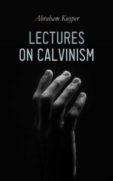 lectures on calvinism (ebook)-4066338125118