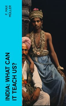 india: what can it teach us? (ebook)-f. max müller-4066339551718