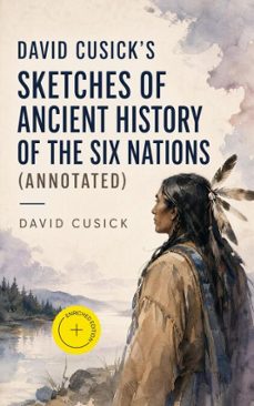 david cusick's sketches of ancient history of the six nations (ebook)-david cusick-4066339556218
