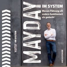 mayday im system: warum fuhrung oft anders funktioniert als gedacht - das business buch fur management und strategie (audiolibro)-mike hoofdmann-4069829196918
