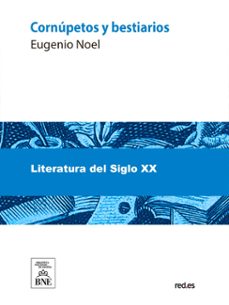 cornupetos y bestiarios (ebook)-eugenio noel-4099995485318