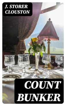 count bunker (ebook)-j. storer clouston-8596547023418