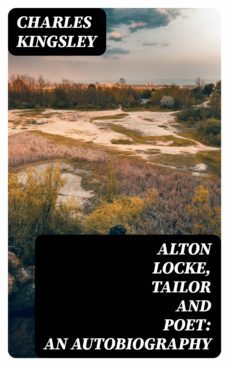 alton locke, tailor and poet: an autobiography (ebook)-charles kingsley-8596547230618