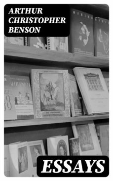 essays (ebook)-arthur christopher benson-8596547323518
