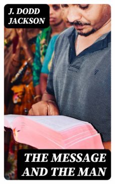 the message and the man (ebook)-j. dodd jackson-8596547329718