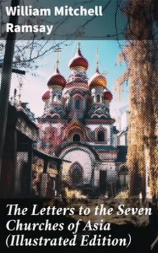 the letters to the seven churches of asia (illustrated edition) (ebook)-william mitchell ramsay-8596547773818
