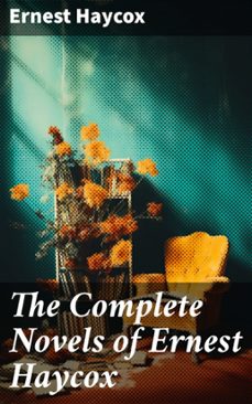 the complete novels of ernest haycox (ebook)-ernest haycox-8596547776918