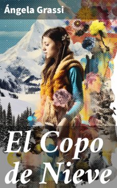 el copo de nieve (ebook)-angela grassi-8596547819318