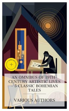 an omnibus of 19th-century artistic lives  5 classic bohemian tales (ebook)-honoré de balzac-henri murger-émile zola-8596547873518