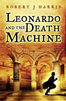 leonardo and the death machine (ebook)-robert j. harris-9780007375318