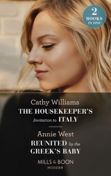 the housekeeper's invitation to italy / reunited by the greek's baby (ebook)-cathy williams-annie west-9780008928018