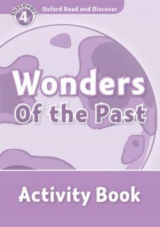 oxford read and discover 4: wonders of the past (activity book)-9780194644518