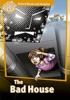 oxford read and imagine: level 5: the bad house pack-9780194723718