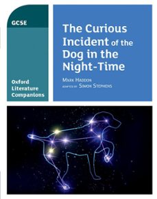 oxford literature companions: the curious incident of the dog in the night time: mark haddon-9780198419518