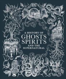 a history of ghosts, spirits and the supernatural-9780241634318