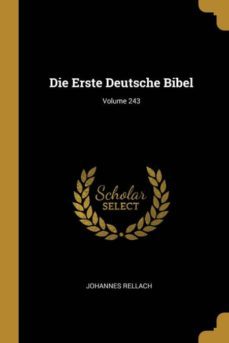 die erste deutsche bibel; volume 243-9780270349818