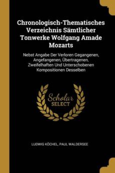 chronologisch-thematisches verzeichnis smtlicher tonwerke wolfgang amade mozarts-9780270727418
