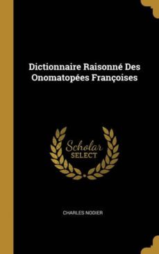 dictionnaire raisonn des onomatopes franoises-9780274065318