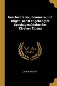 geschichte von pommern und rugen nebst angehangter specialgeschichte des klosters eldena-9780274769018