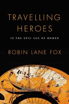 travelling heroes (ebook)-robin lane fox-9780307271518