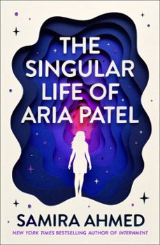 the singular life of aria patel (ebook)-samira ahmed-9780349125718